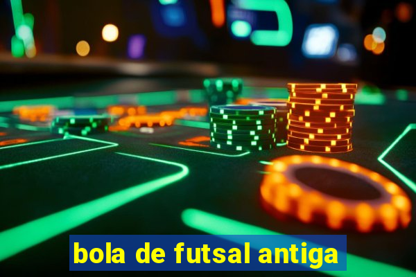 bola de futsal antiga